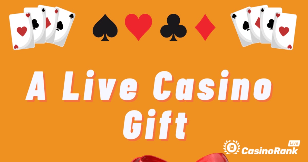 Найкращий подарунок для будь-якого гравця Live Casino